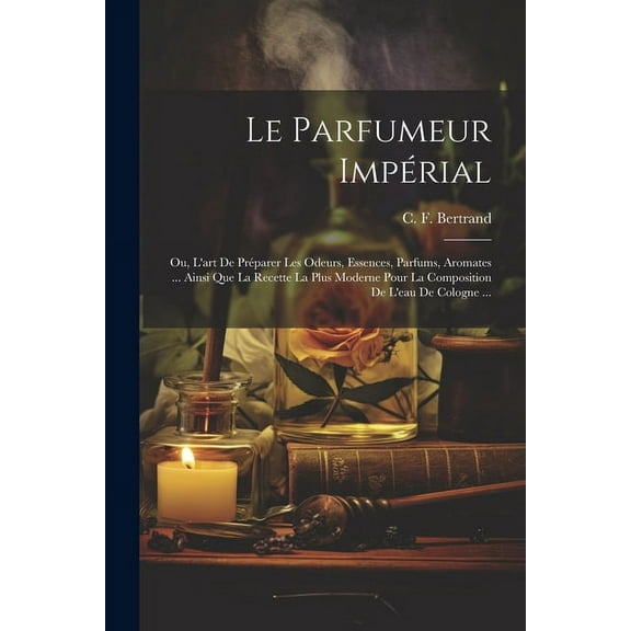 Le Parfumeur Impérial (Paperback)