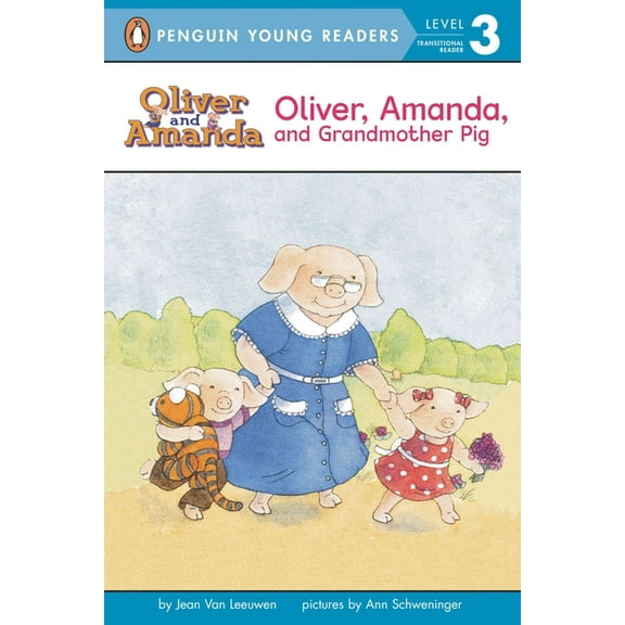 Oliver and Amanda Oliver Amanda and Grandmother Pig, (Paperback)