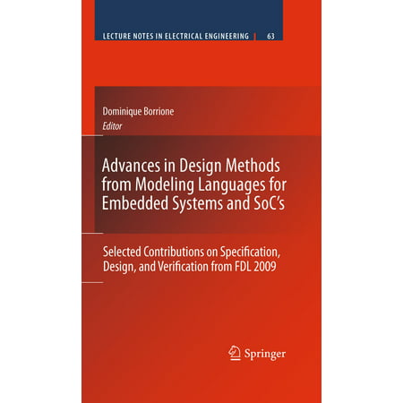 Advances in Design Methods from Modeling Languages for Embedded Systems and SoC’s -