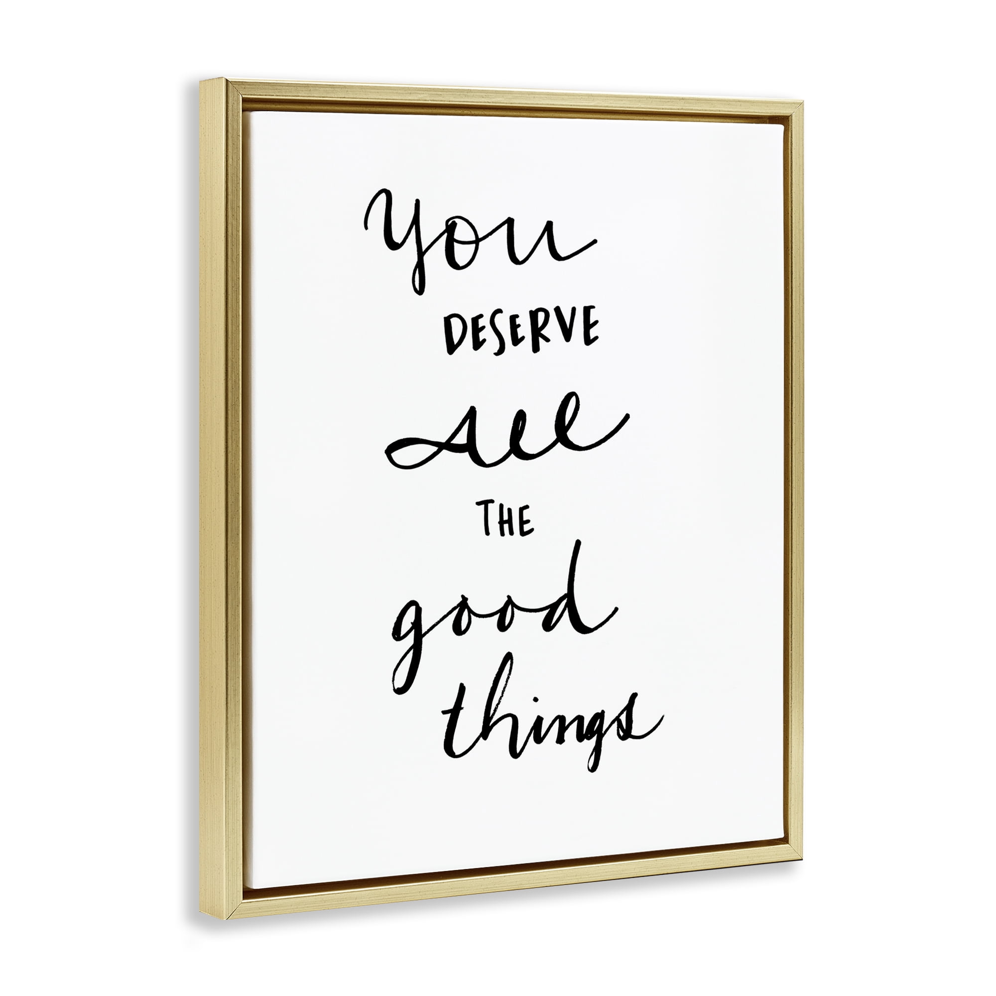 Stupell Industries Deserve Good Things Typography Painting Gold Floater Framed Art Print Wall Art, 25 x 31