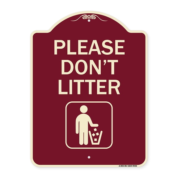 SignMission A-DES-BU-1824-9936 18 x 24 in. Designer Series Sign - Please Dont Litter, Burgundy