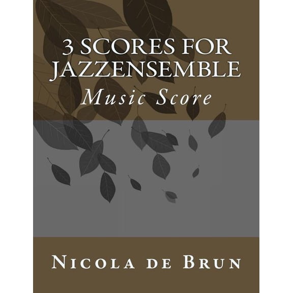 3 Scores for Jazzensemble, (Paperback)