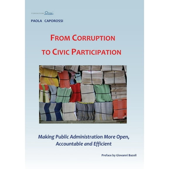 From Corruption to Civic Participation Making Public Administration More Open, Accountable and Efficient (Paperback)