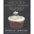 thumbnail image 1 of Pre-Owned How to Be a Domestic Goddess: Baking and the Art of Comfort Cooking (Hardcover) 0701168889 9780701168889, 1 of 1
