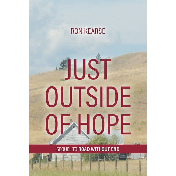 Just Outside of Hope: Sequel to Road Without End, (Paperback)