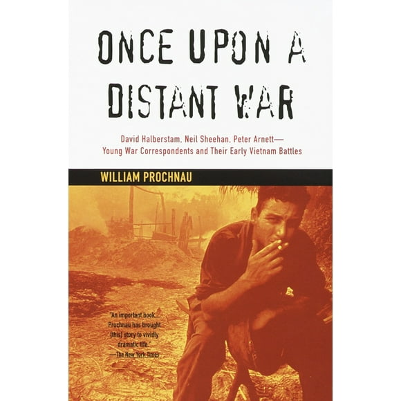 Pre-Owned Once Upon a Distant War: David Halberstam, Neil Sheehan, Peter Arnett--Young War Correspondents and Their Early Vietnam Battles (Paperback) 0679772650 9780679772651