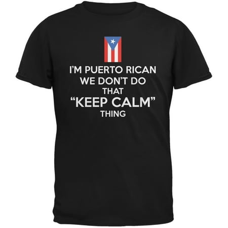 Don't Do Calm - Puerto Rican Black Adult T-Shirt