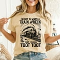 thumbnail image 3 of I’m Not Always A Train Wreck Just Kidding Toot, Funny shirt, Retro Funny, Sarcastic, trending shirt, Men's And Women's Graphic Tee 100% Cotton by TBun, Full Sizes S-5XL, 3 of 5