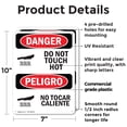 thumbnail image 2 of (2 Pack) Do Not Touch Hot Bilingual OSHA Danger Sign 7 Inch X 10 Inch Plastic Sign, Weather Resistant, UV Protected for Workplace, Business, and Construction Site, Made in the USA, 2 of 8