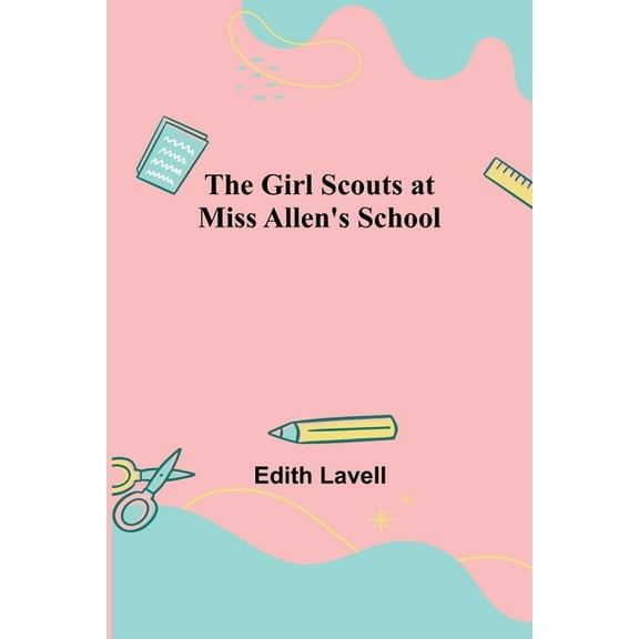 The Girl Scouts at Miss Allen's School, (Paperback)