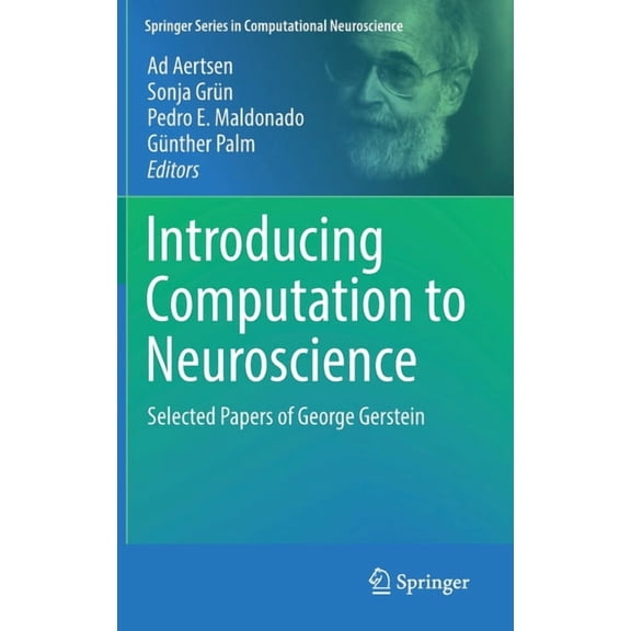 Springer Computational Neuroscience Introducing Computation to Neuroscience: Selected Papers of George Gerstein, (Hardcover)