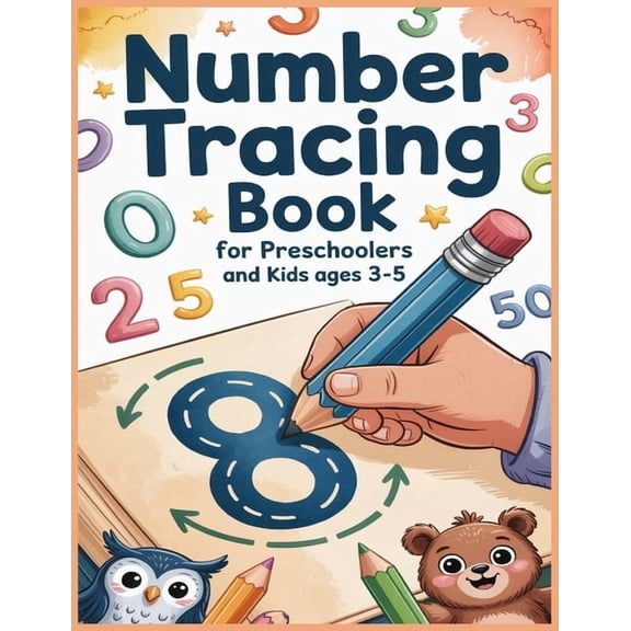 Number Tracing Book for Preschoolers and Kids Ages 3-5: Practice Workbook To Learn The Numbers From 0 To 100 For Prescho, (Paperback)