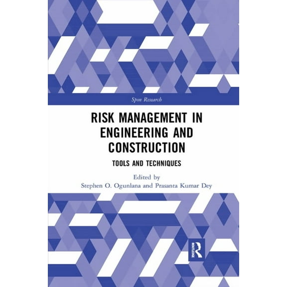 Spon Research Risk Management in Engineering and Construction: Tools and Techniques, (Paperback)