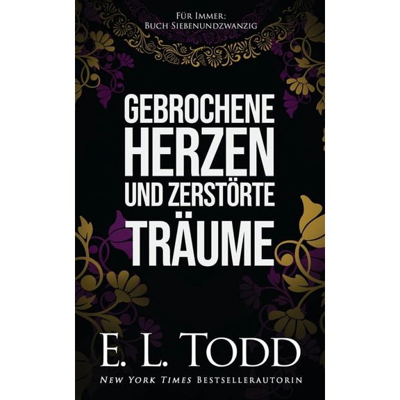 Für Immer: Gebrochene Herzen und zerstörte Träume (Paperback)