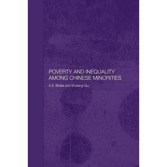 Routledge Studies on the Chinese Economy Poverty and Inequality Among Chinese Minorities, (Paperback)