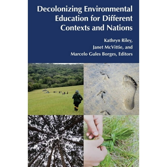 Post-Critical Global Childhood & Youth S Decolonizing Environmental Education for Different Contexts and Nations, Book 3, (Paperback)