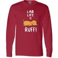thumbnail image 3 of Inktastic Lab Life is Ruff Yellow Labrador Long Sleeve T-Shirt, 3 of 5