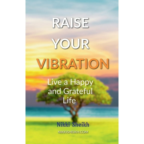 Raise Your Vibration, (Paperback)