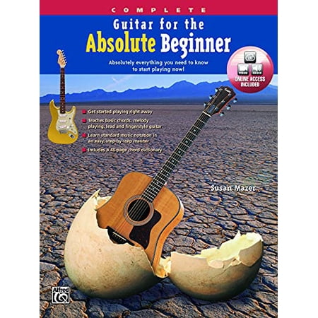 Pre-Owned Guitar for the Absolute Beginner Complete: Absolutely Everything You Need to Know to Start Playing Now! Book & Online Video/Audio (Absolute Beginne... (Paperback) 0739046705 9780739046708