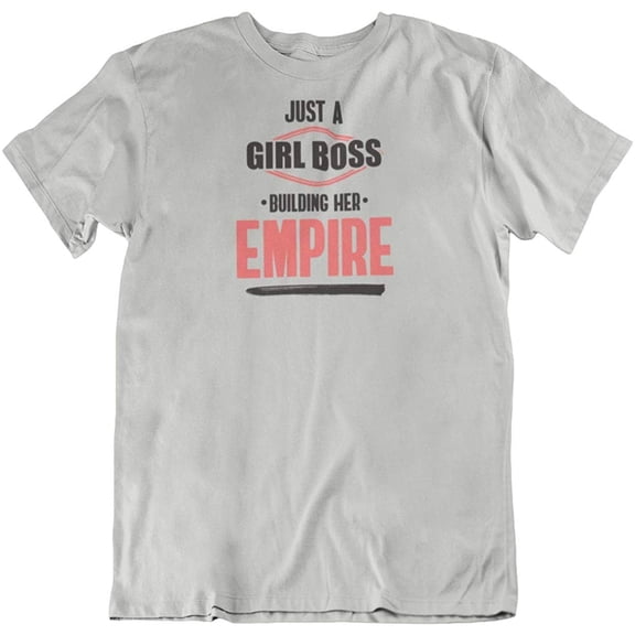 Girl Boss Building Empire T-Shirt Gift for Boss Lady and Women with Businesses Silver
