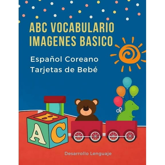 ABC Vocabulario Imagenes Basico Español Coreano Tarjetas de Bebé: Fáciles learning flashcards first words de phonics alf, (Paperback)