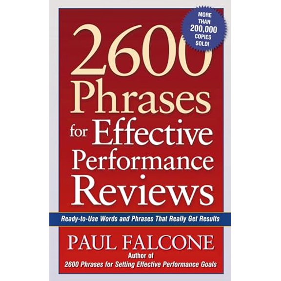Pre-Owned 2600 Phrases for Effective Performance Reviews: Ready-to-Use Words and Phrases That Really Get Results, 9780814472828, 0814472826, Paperback, 39256th edition