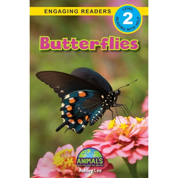 Butterflies: Animals That Change the World! (Engaging Readers, Level 2)