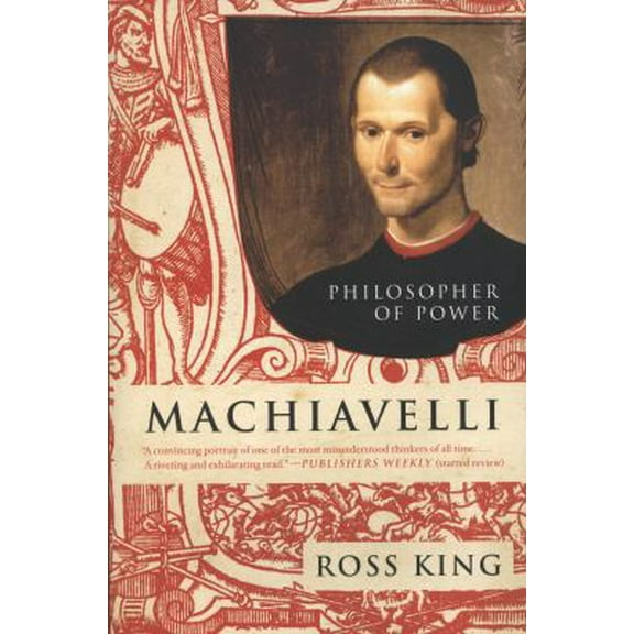 Pre-Owned Machiavelli: Philosopher of Power (Paperback) 0061768928 9780061768927
