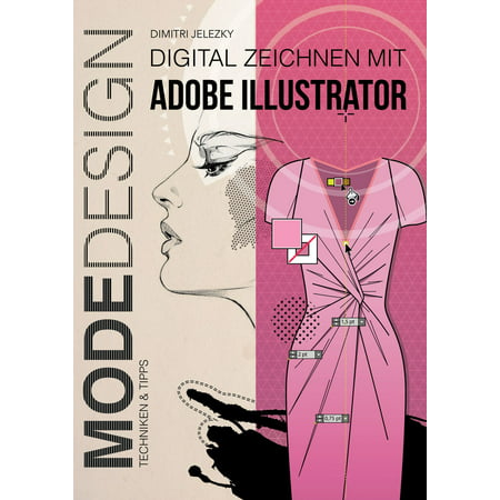 Modedesign - Digital Zeichnen mit Adobe Illustrator -