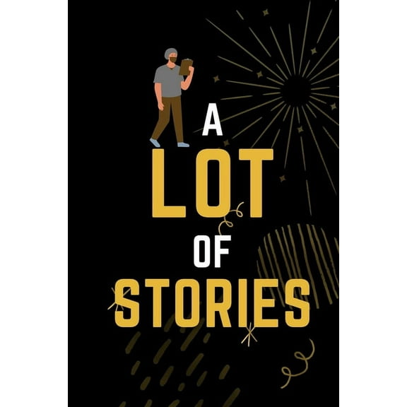 A Lot of Stories (Paperback)