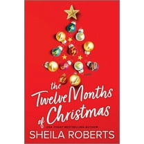 The Twelve Months of Christmas: A Cozy Christmas Romance Novel, (Paperback)