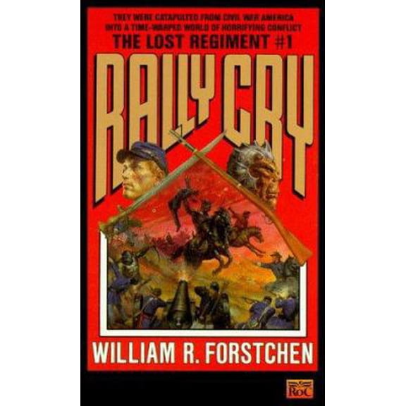 Pre-Owned Rally Cry (Lost Regiment, Book 1) (Unknown) 0451450078 9780451450074