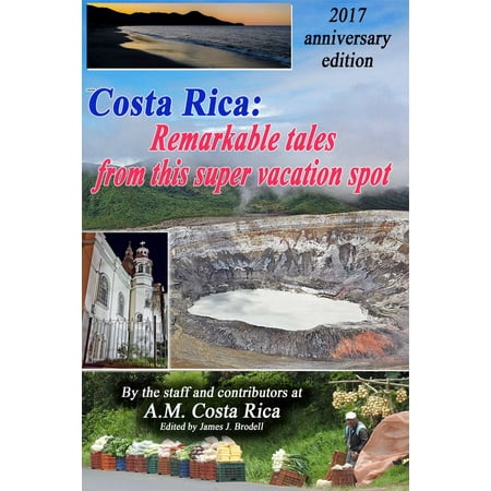 Costa Rica: Remarkable Tales from this Super Vacation Spot - (Best Vacation Spots In The Carolinas)
