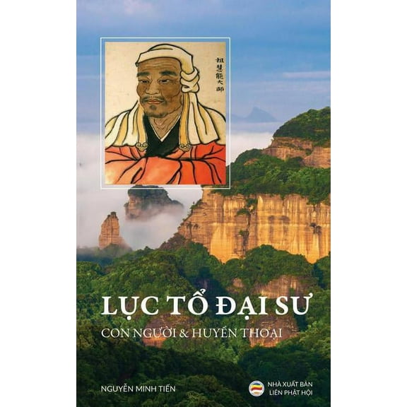 Lục Tổ Đại Sư - Con người vÃ  huyền tho&, (Paperback)