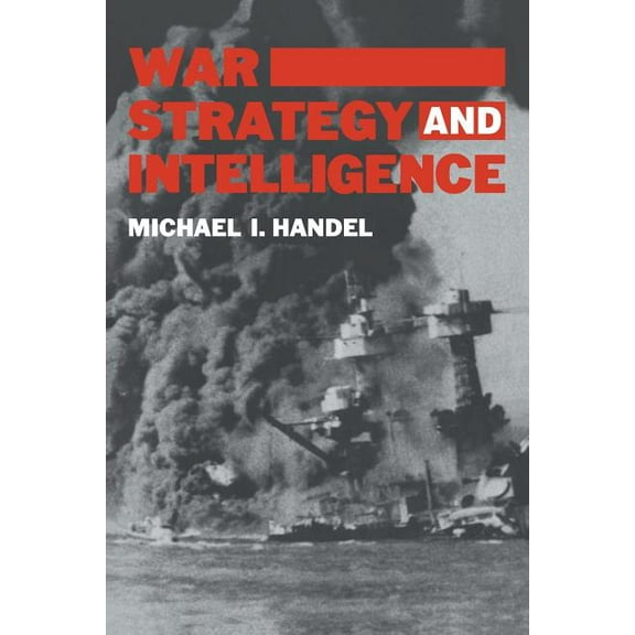Studies in Intelligence War, Strategy and Intelligence, (Paperback)