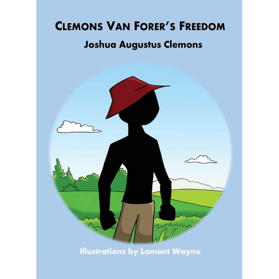 Clemons Van Forer's Freedom, (Hardcover)