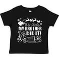 thumbnail image 3 of Inktastic Dear Santa, My Brother Did It Funny Christmas Boys or Girls Toddler T-Shirt, 3 of 5
