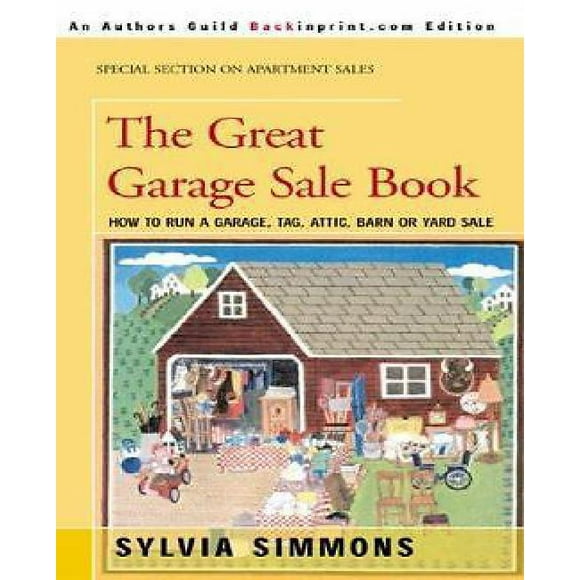 The Great Garage Sale Book:How to Run a Garage, Tag, Attic, Barn or Yard Sale