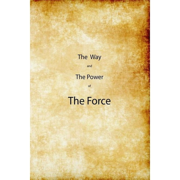 The Way and the Power of the Force