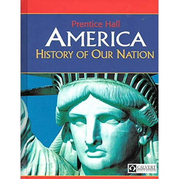 Pre-Owned America - History of Our Nation - CALVERT SCHOOL EDITION (Hardcover) 0558868169 9780558868161