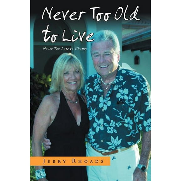Never Too Old to Live: Always Too Young Too Die (Paperback)