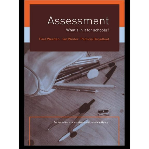What's in It for Schools? Assessment: What's In It For Schools?, (Paperback)