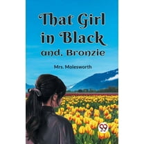 That Girl in Black and, Bronzie (Paperback)