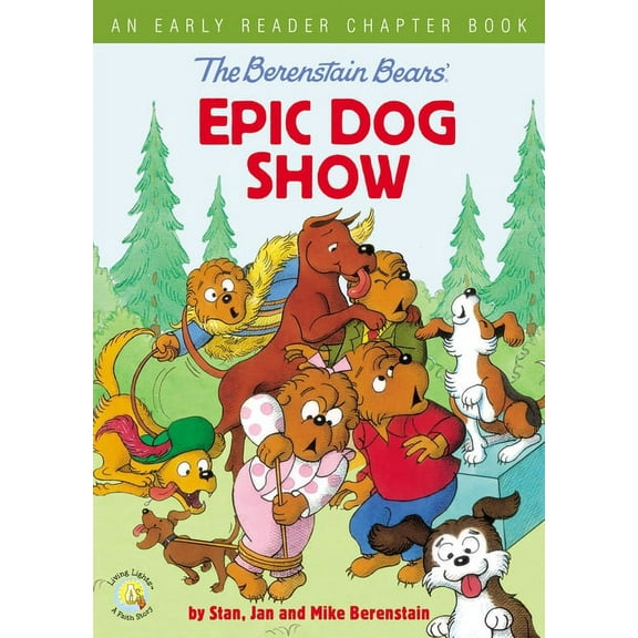 Berenstain Bears/Living Lights: A Faith The Berenstain Bears' Epic Dog Show: An Early Reader Chapter Book, (Paperback)