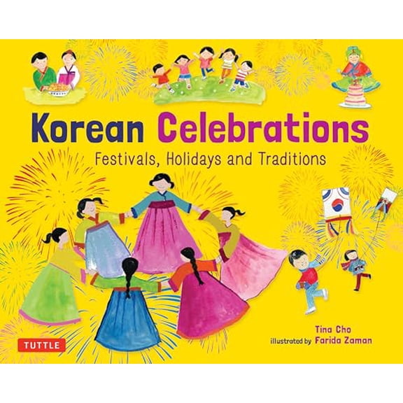 Pre-Owned Korean Celebrations: Festivals, Holidays and Traditions (Hardcover) 0804846944 9780804846943