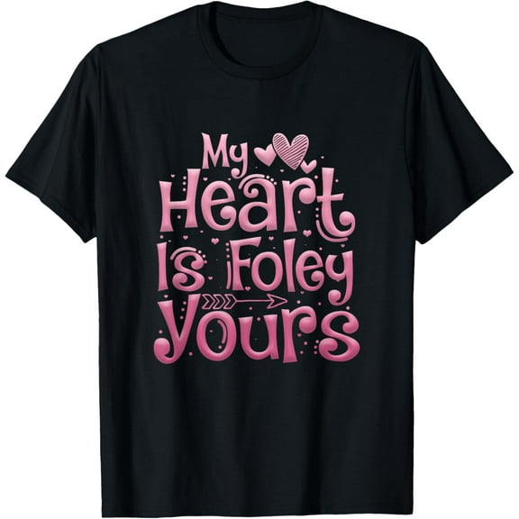 My Heart Is Foley Yours Funny Urology Nurse Valentines Day T-Shirt Shirts