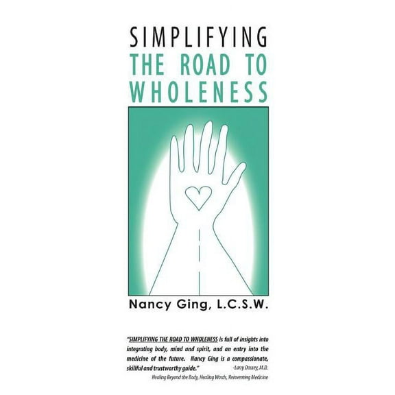 Simplifying the Road to Wholeness, (Paperback)