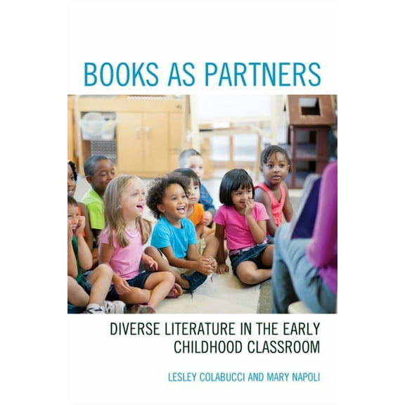 Books as Partners: Diverse Literature in the Early Childhood Classroom, (Hardcover)