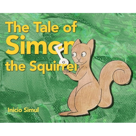 The Tale of Simon the Squirrel, (Hardcover)