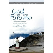 God of the Paramo : Lessons Learned about Growing God's Kingdom Through Valuing Others (Hardcover)